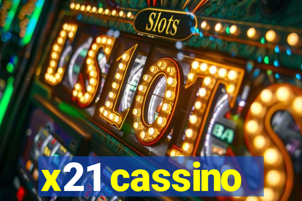 x21 cassino